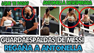 Mira Lo Que Le Dijo El Guardaespaldas De Messi A Antonella Roccuzzo Tras La FOTO VIRAL [upl. by Coco]