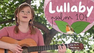 Lullaby Psalm 104  Scripture Song for Kids Joyful Noise with Jenny [upl. by Kinney431]