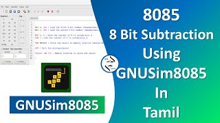 8 Bit Subtraction 8085 Assembly Code Using GNUSim8085 in Tamil  Sanke Muzangu sm சங்கேமுழங்கு [upl. by Sordnaxela871]