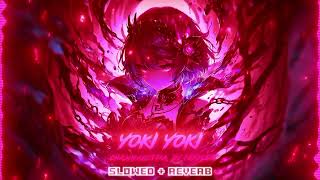 YOKI YOKI Slowed  Reverb [upl. by Karyl161]