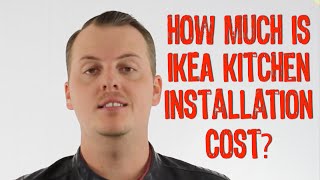 IKEA Kitchen Cabinet Installation Cost  How Much Is IKEA Kitchen Cabinet Installation [upl. by Ilrebma]