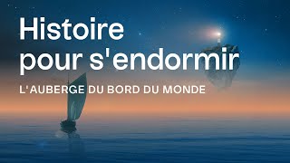 HISTOIRE POUR SENDORMIR⎜LAuberge du bord du Monde chap14 role play hypnose fantastique [upl. by Aubarta]