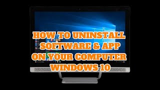 HOW TO UNINSTALL SOFTWARE amp APPS ON YOUR COMPUTER WINDOWS 10 [upl. by Oballa]