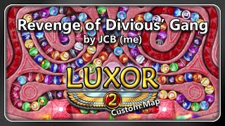 Luxor 2 Custom Map  Revenge of Divious Gang by JCB me [upl. by Lanctot]