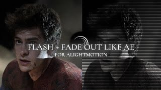 FLASH  FADE OUT EFFECT Like Ae in AlightMotion  free preset [upl. by Nocaed]