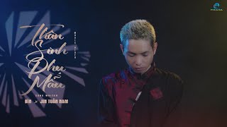 THÂN SINH PHỤ MẪU  JIN TUẤN NAM  VIDEO LOFI [upl. by Les]