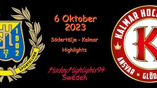 SÖDERTÄLJE VS KALMAR  6 OKTOBER 2023  HIGHLIGHTS  HOCKEYALLSVENSKAN [upl. by Notlil]