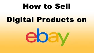 How to Sell Digital Products on eBay Downloadable Listing [upl. by Barker]