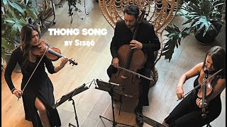 String Trio plays quotThong Songquot by Sisqó [upl. by Swanhilda]