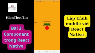 Lập trình di động với React Native  Bài 3 Component trong React Native [upl. by Zirkle665]