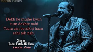 Dekh Ke Mujhe Kyun Tum Dekhte Nhi Rahat Fateh Ali Khan  Dillagi Full Song  Hindi Song [upl. by Laehctim]