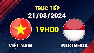 🔴 Trực Tiếp  Việt Nam  Indonesia  Bài Học Đắt Giá Phút Bù Giờ [upl. by Philips]