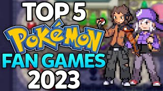 My Top 5 Best Pokemon Fan Games of 2023 [upl. by Brenn991]