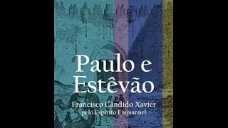 Audiolivro Paulo e Estêvão  Parte 1 Capítulo 01 [upl. by Tumer]