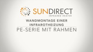 Wandmontage einer Infrarotheizung  Sundirect PESerie 🇩🇪 [upl. by Rannug]