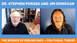 The Science of Feeling Safe  Polyvagal Theory Dr Stephen Porges interviewed [upl. by Cammi]