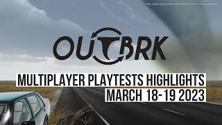 OUTBRK  Multiplayer Playtest Highlights March 18th and 19th 2023 [upl. by Nofets]