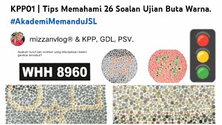 KPP01  Tips Memahami 26 Soalan Ujian Buta Warna AkademiMemanduJSL [upl. by Zeta]