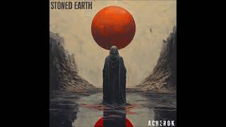 Stoned Earth  Acheron Full Album 2024 [upl. by Noerb]