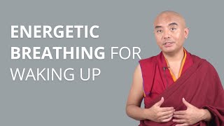 Energetic Breathing for Waking Up with Yongey Mingyur Rinpoche [upl. by Lawler]