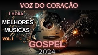 1 HORA MELHORES MUSICAS GOSPEL 2024 LOUVORES QUE PROVERÃO SUA VITÓRIA LOUVOR E ADORAÇÃO [upl. by Alexandra154]