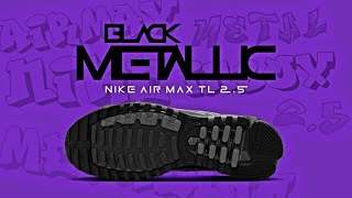 BLACK METALLIC 2024 Nike Air Max TL 25 DETAILED LOOK  RELEASE INFO [upl. by Gardal]