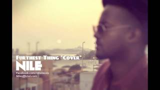 Drake  Furthest Thing Cover by Nile [upl. by Natam930]