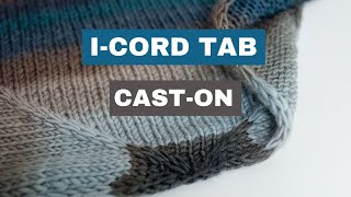 How to Knit an ICord Tab Cast On  StepbyStep Tutorial [upl. by Kari]