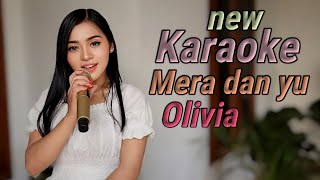 MERA DAN YU KARAOKE DUET OLIVI NEW 4K [upl. by Allimac]