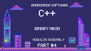 Binary Ninja Modules Assembly Part  4 [upl. by Boyd]