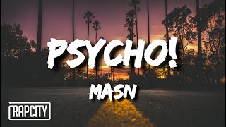 MASN  Psycho Lyrics [upl. by Idelia]