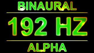 PURE 192HZ BINAURAL BEATS 🔊  8D  ALPHA WAVES [upl. by Nevile]