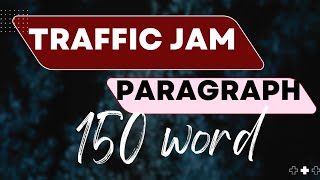 Traffic jam paragraphall class sschsc [upl. by Alrad]