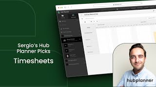 Sergios Hub Planner Picks 2 Timesheets [upl. by Yraunaj549]