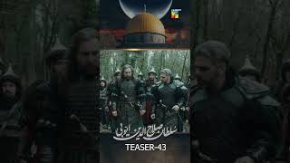 Sultan Salahuddin Ayyubi  Teaser Ep 43 sultansalahuddinayyubi shorts turkishseries [upl. by Garrick879]