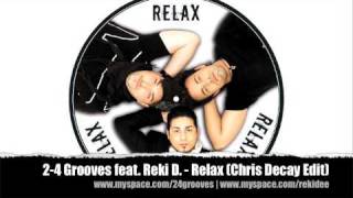 24 Grooves feat Reki D  Relax Chris Decay Radio Edit [upl. by Drawe]