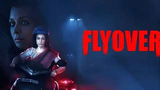 Flyover Bengali Movie facts  Koel Mallick Gaurav Chakrabarty Ravi [upl. by Ramahs]