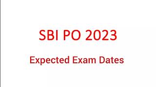 SBI PO Exam Date 2023  SBI PO Expected Exam Date 2023 [upl. by Nylimaj874]