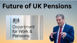 Labour Government Outlook for UK State Pension  how might things change [upl. by Bertelli]