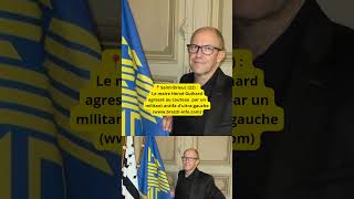 📍SaintBrieuc 22  Le maire Hervé Guihard agressé au couteau par un militant antifa dultragauch [upl. by Behnken]