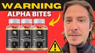 ALPHA BITES 🚫⛔❌NOBODY TELLS YOU THIS❌⛔🚫 ALPHA BITES REVIEWS  ALPHA BITES GUMMIES [upl. by Nuj]