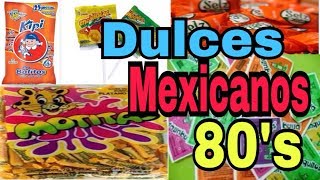 PROBANDO DULCES MEXICANOS DE 1980 TE ACUERDAS DE ESTOS DULCES [upl. by Nnaeus]