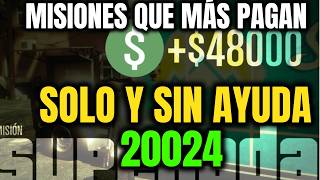 🔥TOP 6 MISIONES QUE MAS DINERO PAGAN EN GTA 5 ONLINE 20024 SOLO SIN AYUDA [upl. by Ronica]