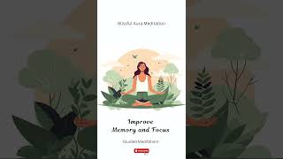 Improve Memory and Focus Guided Meditation for Mental Clarity guidedmeditation mindfulgratitude [upl. by Carson]