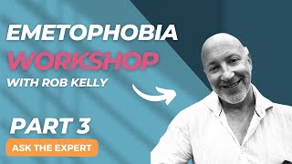 Emetophobia Help  workshop with sickness phobia expert Rob Kelly Video 3 [upl. by Yelime647]