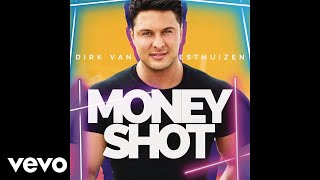 Dirk van der Westhuizen  Money Shot Official Audio [upl. by Neveda274]