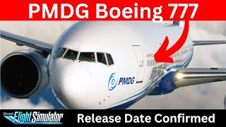 MSFS PMDG 777 Release Date Confirmed  Microsoft Flight Simulator 2020 [upl. by Udenihc]