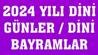 2024 Dini Günler  2024 Dini Bayramlar [upl. by Jaella]