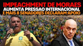 IMPE4CHMENT DE MOR4ES AUMENTA PRESSÃO INTERNACIONAL E  8 SENADORES DECLARAM APOIO [upl. by Mcnair698]