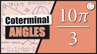 Find the angle between 0 and 2pi in radians that is coterminal to 10pi3 [upl. by Prudie454]